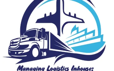 Managing Logistics In-House: 7 Problems That Can Cost Your Business